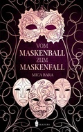 Cover: Vom Maskenball zum Maskenfall - Wreaders Verlag