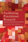 Cover: Facilitating Practitioner Research - Routledge
