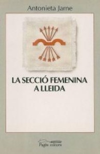 Abbildung von: Secció femenina a Lleida, la - Pagès Editors, S.L.
