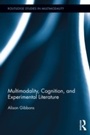 Cover: Multimodality, Cognition, and Experimental Literature - Routledge