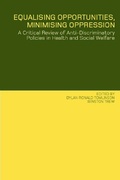 Cover: Equalising Opportunities, Minimising Oppression - Routledge