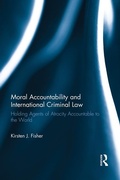 Cover: Moral Accountability and International Criminal Law - Routledge