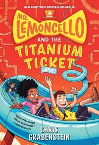 Enlarge image Cover: Mr. Lemoncello and the Titanium Ticket - Random House USA Children's Books