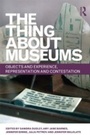 Cover: The Thing about Museums - Routledge
