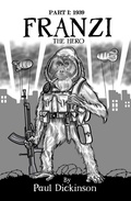 Cover: Franzi The Hero: Part I - 1939 - Franzi The Hero