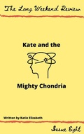 Cover: Kate and the Mighty Chondria (The Long Weekend Review, #8) - The Long Weekend Review