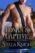 Cover: Ronan's Captive: A Scottish Time Travel Romance - Stella Knight Books