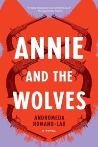 Enlarge image Cover: Annie and the Wolves - Soho Press