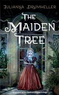 Cover: The Maiden Tree - Julianna Drumheller