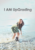 Cover: I am UpGrading - Distributed By Ingram Spark