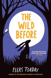 Enlarge image Cover: The Wild Before - Quercus Children's Books
