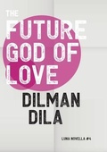 Cover: The Future God of Love - Luna Press Publishing