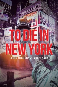 Abbildung von: To Die in New York - Rushmore Press LLC