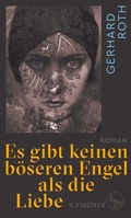 Cover: Es gibt keinen b&ouml;seren Engel als die Liebe - S. Fischer
