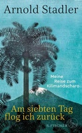 Cover: Am siebten Tag flog ich zur&uuml;ck - S. Fischer