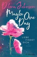 Cover: Maybe One Day - Liebe findet dich - S. Fischer