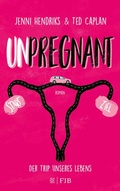Cover: Unpregnant - Der Trip unseres Lebens - S. Fischer