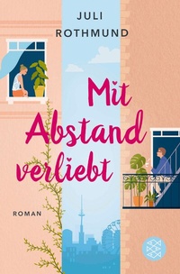 Abbildung von: Mit Abstand verliebt - S. Fischer