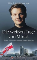 Cover: Die wei&szlig;en Tage von Minsk - S. Fischer