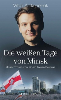 Abbildung von: Die weißen Tage von Minsk - S. Fischer
