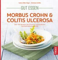 Abbildung von: Gut essen - Morbus Crohn & Colitis ulcerosa - TRIAS