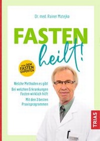 Abbildung von: Fasten heilt! - TRIAS