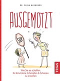 Cover: Ausgemotzt - TRIAS