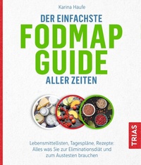 Abbildung von: Der einfachste FODMAP-Guide aller Zeiten - TRIAS