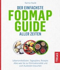 Abbildung von: Der einfachste FODMAP-Guide aller Zeiten - TRIAS