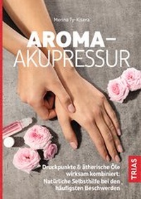 Abbildung von: Aroma-Akupressur - TRIAS