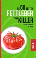 Cover: Die 50 besten Fettleber-Killer - TRIAS