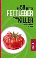 Cover: Die 50 besten Fettleber-Killer - TRIAS