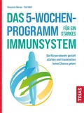 Abbildung von: Das 5-Wochen-Programm für ein starkes Immunsystem - TRIAS