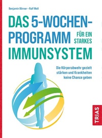 Abbildung von: Das 5-Wochen-Programm für ein starkes Immunsystem - TRIAS