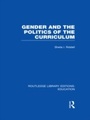 Cover: Gender and the Politics of the Curriculum - Routledge