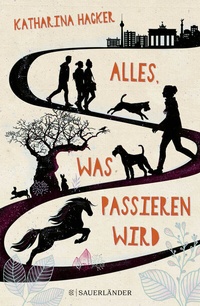 Abbildung von: Alles, was passieren wird - FISCHER Sauerländer