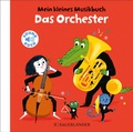 Cover: Mein kleines Musikbuch - Das Orchester - FISCHER Sauerl&auml;nder