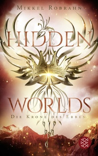 Abbildung von: Hidden Worlds 2 - Die Krone des Erben - FISCHER Sauerländer