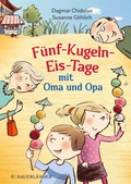 Cover: F&uuml;nf-Kugeln-Eis-Tage mit Oma und Opa - FISCHER Sauerl&auml;nder