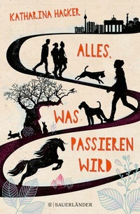 Abbildung von: Alles, was passieren wird - FISCHER Sauerländer