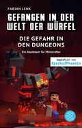 Cover: Gefangen in der Welt der W&uuml;rfel. Die Gefahr in den Dungeons. Ein Abenteuer f&uuml;r Minecrafter - FISCHER Sauerl&auml;nder