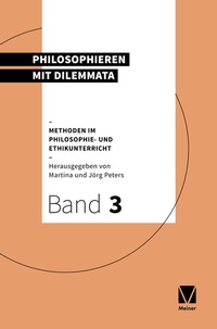 Abbildung von: Philosophieren mit Dilemmata - Meiner