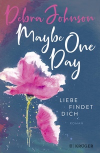Abbildung von: Maybe One Day - Liebe findet dich - FISCHER Krüger