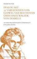 Cover: Dialog mit 33 Variationen von Ludwig van Beethoven &uuml;ber einen Walzer von Diabelli - K&ouml;nigshausen & Neumann