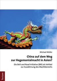 Abbildung von: China auf dem Weg zur Hegemonialmacht in Asien? - Tectum Wissenschaftsverlag