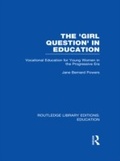 Cover: The 'Girl Question' in Education (RLE Edu F) - Routledge
