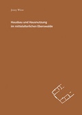 Cover: Hausbau und Hausnutzung im mittelalterlichen Eberswalde - Brandenburgisches Landesamt f&uuml;r Denkmalpflege