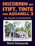 Cover: Skizzieren mit Stift, Tinte und Aquarell 2 - Shirish D