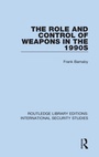 Cover: The Role and Control of Weapons in the 1990s - Routledge
