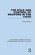 Cover: The Role and Control of Weapons in the 1990s - Routledge